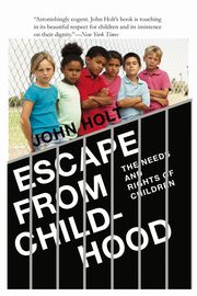 Escape From Childhood, Holt John  Caldwell