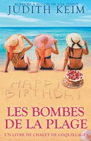 Les bombes de la plage, Keim Judith
