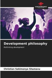 Development philosophy, SEKIMONYO SHAMAVU Christian