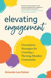 Elevating Engagement, Kaiser Amanda Lea