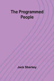 The programmed people, Sharkey Jack