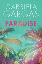 ksiazka tytu: Paradise autor: Garga Gabriela