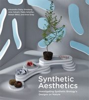 Synthetic Aesthetics, Ginsberg Alexandra Daisy, Calvert Jane, Schyfter Pablo