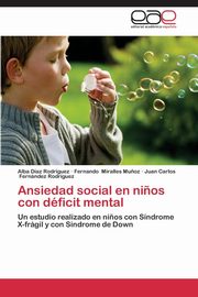 ksiazka tytu: Ansiedad social en ni?os con dficit mental autor: Daz Rodrguez Alba