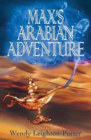 Max's Arabian Adventure, Leighton-Porter Wendy