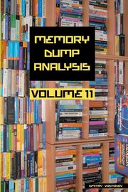 Memory Dump Analysis Anthology, Volume 11, Vostokov Dmitry