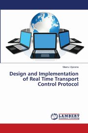 Design and Implementation of Real Time Transport Control Protocol, Vijarania Meenu