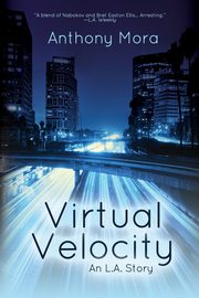 Virtual Velocity, Mora Anthony