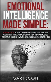 Emotional Intelligence Made Simple, Scott Gary