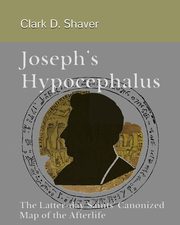 Joseph's Hypocephalus, Shaver Clark D.