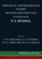 Mediaeval and Renaissance Studies on Spain and Portugal in Honour of P. E. Russell, 