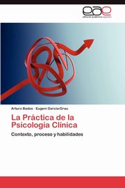 La Prctica de la Psicologa Clnica, Bados Arturo