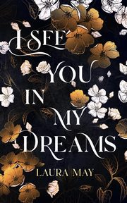 I See You In My Dreams, May Laura