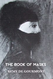 THE BOOK OF MASKS, de Gourmont Remy