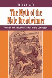 The Myth Of The Male Breadwinner, Safa Helen I