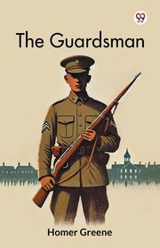 The Guardsman, Greene Homer