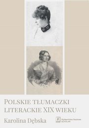 Polskie tumaczki literackie XIX wieku, Dbska Karolina