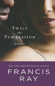 Twice the Temptation, Ray Francis