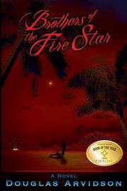 Brothers of the Fire Star, Arvidson Douglas