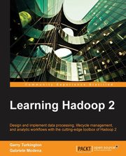 Learning Hadoop 2, Turkington Garry