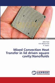Mixed Convection Heat Transfer in lid driven square cavity, Said Zafar