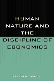 Human Nature and the Discipline of Economics, Donohue-White Patricia