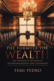 The Formula for Wealth, Pedro Femi