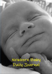 Newborn Baby Daily Journal, Evans Caroline