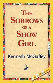 The Sorrows of a Show Girl, McGaffey Kenneth