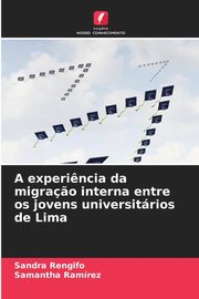 A experi?ncia da migra?o interna entre os jovens universitrios de Lima, Rengifo Sandra