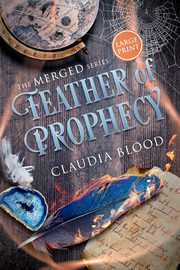 Feather of Prophecy, Blood Claudia