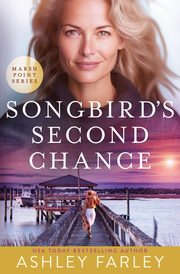 Songbird's Second Chance, Farley Ashley