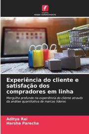 Experi?ncia do cliente e satisfa?o dos compradores em linha, Rai Aditya