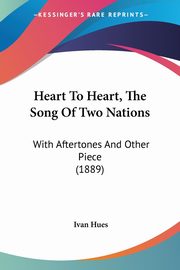 Heart To Heart, The Song Of Two Nations, Hues Ivan