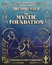 The Mystic Foundation, Penczak Christopher
