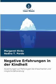Negative Erfahrungen in der Kindheit, Hicks Margaret