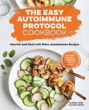 The Easy Autoimmune Protocol Cookbook, Long Karissa