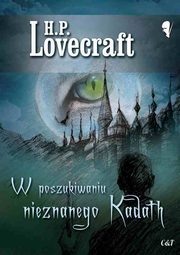 ksiazka tytu: W poszukiwaniu nieznanego Kadath autor: Lovecraft H. P.