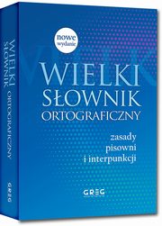 Wielki sownik ortograficzny, Turlej Blanka, Czernichowska Urszula, Rzehak Wojciech, Pul Marek