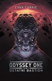 ksiazka tytu: Odyssey One: Ostatni bastion autor: Currie Evan