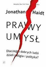 ksiazka tytu: Prawy umys autor: Haidt Jonathan