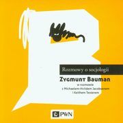 ksiazka tytu: Rozmowy o socjologii autor: Bauman Zygmunt, Jacobsen Michael-Hviid, Tester Keith