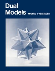 Dual Models, Wenninger Magnus J.