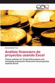 Anlisis financiero de proyectos usando Excel, Dvila Toro Carlos