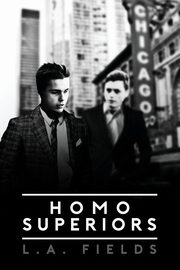Homo Superiors, Fields L. A.