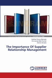 The Importance Of Supplier Relationship Management, Owusu-Bempah Godfred