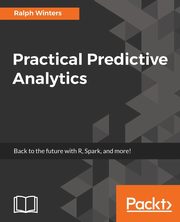 Practical Predictive Analytics, Winters Ralph