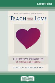 Teach Only Love, Jampolsky Gerald G.