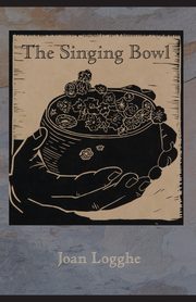 Singing Bowl, Logghe Joan