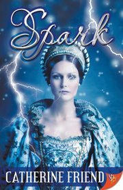 Spark, Friend Catherine